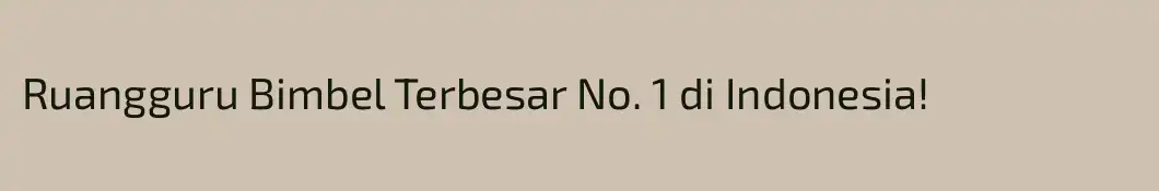 Ruangguru Bimbel Terbesar No. 1 di Indonesia!